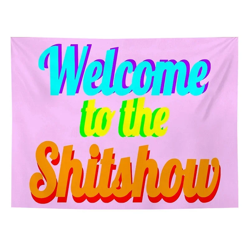 Welcome To The Shitshow Boutique Hippie Tapestry Wall Hanging Customizable Funny Quotes Words Tapestry for Bedroom College Dorm