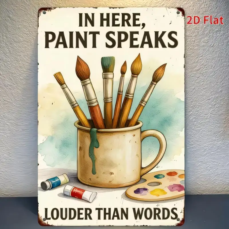 In Here, Paint Speaks Louder Vintage Metal Sign - Retro Art Studio Design (Paintbrushes, Palette), Iron Wall Decor for Art Rooms