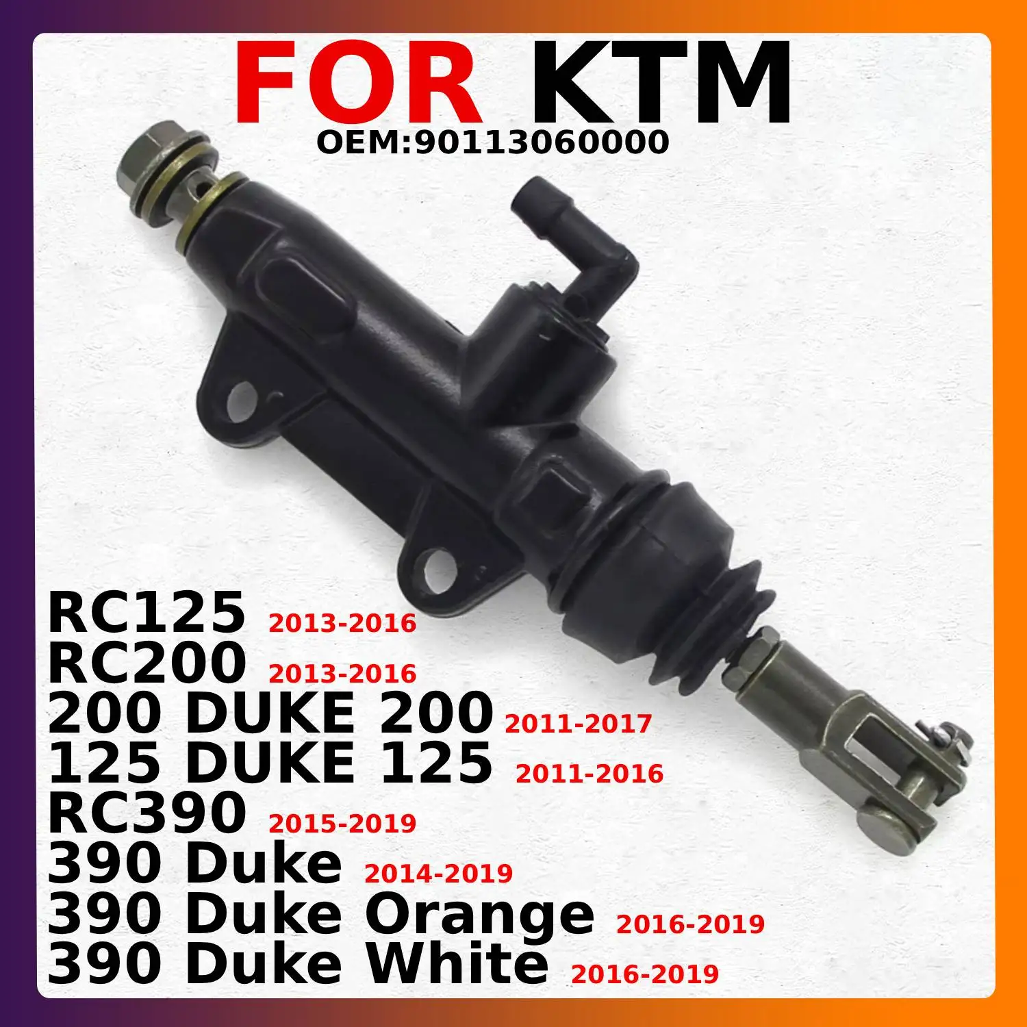 

Motorcycle Rear Hydraulic Brake Master Cylinder Pump For KTM RC125 RC200 RC390 200 125 390 Duke 200 150 Orange White 90113060000