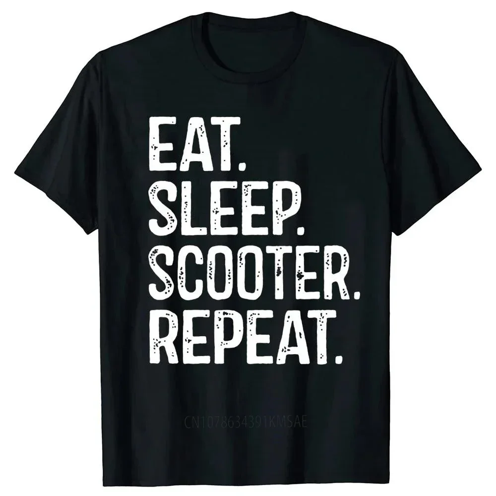 Funny Eat Sleep Scooter Repeat T Shirt Tee Tops Round Neck Short-Sleeve Fashion Tshirt Clothing Casual Basic T-shirts