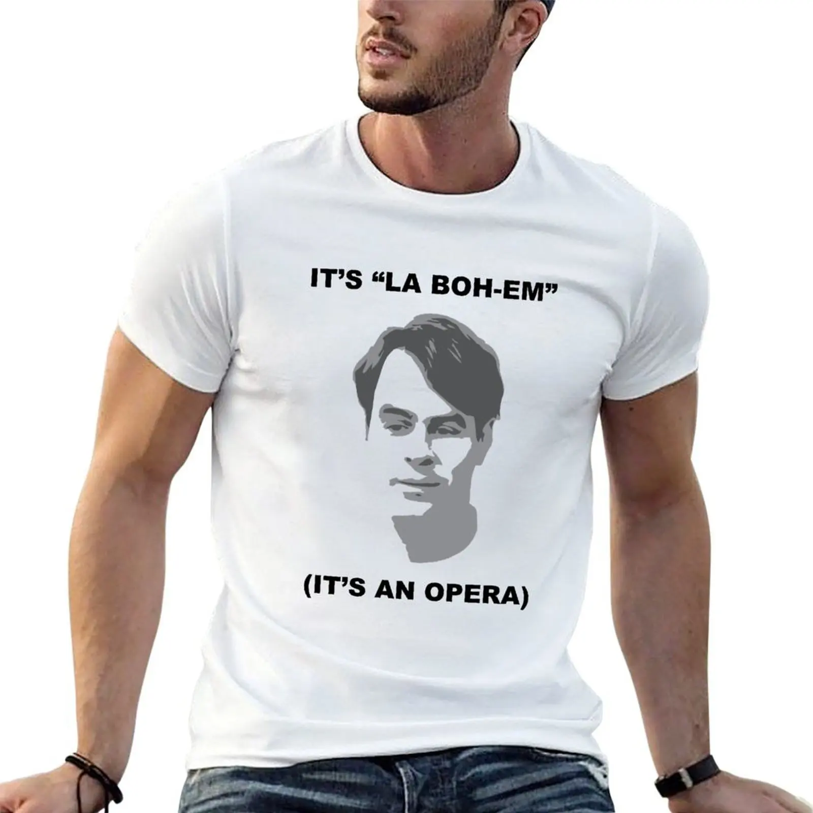 

man T-Shirt Opera An La It's Boheme, custom t for shirts shirt graphic It's print t