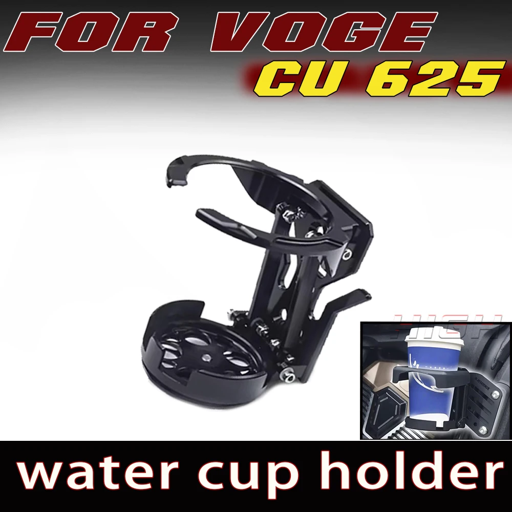 FOR VOGE CU625 cu 625 No drilling required for modified water cup holders
