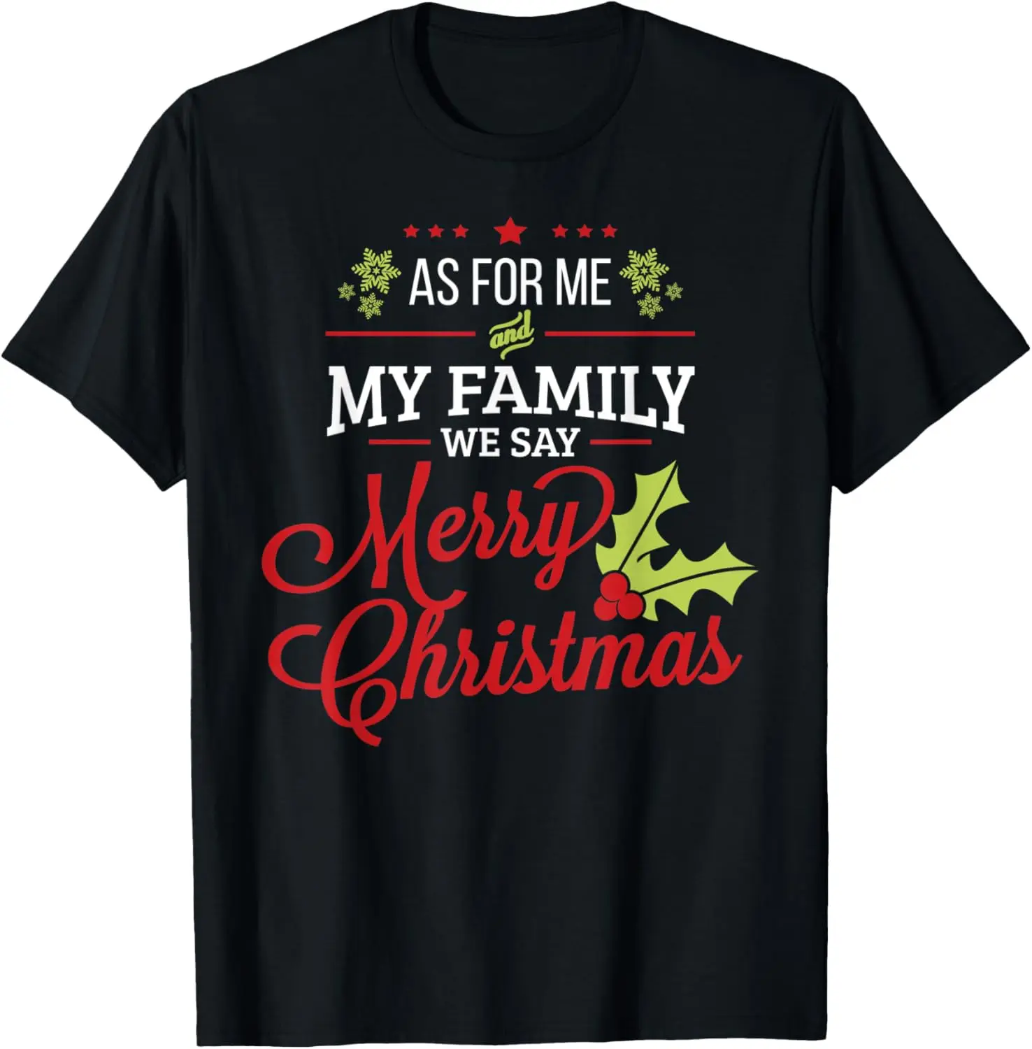 We Say Merry Christmas Christian Faith T-Shirt