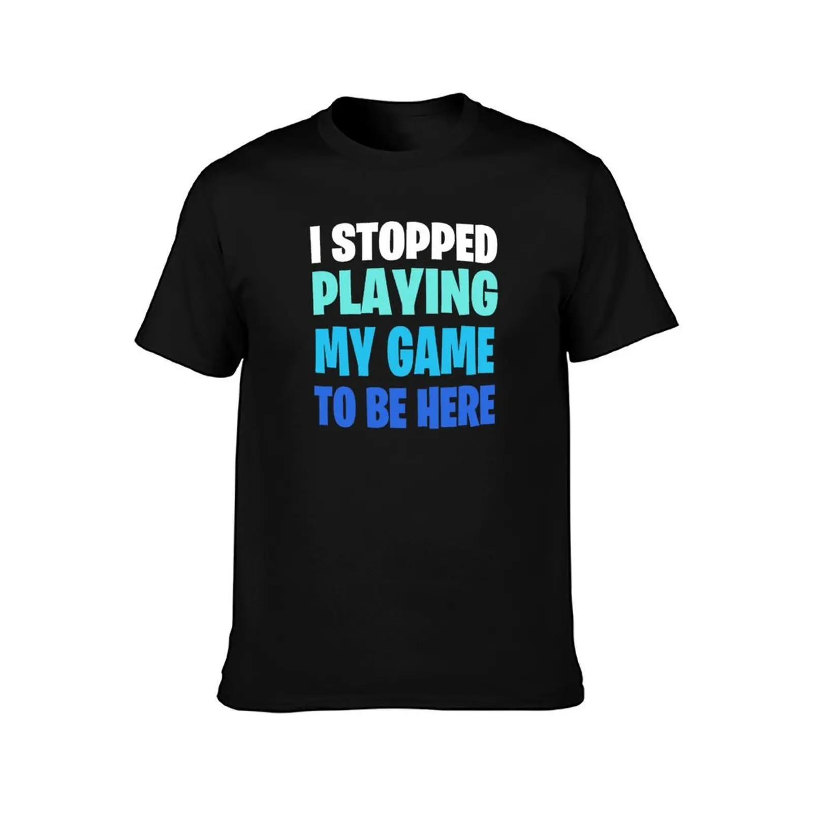 Funny Video Gamer Geek Saying: I Paused My Game To Be Here T-Shirt Stylish Graphic Short Sleeve Top T-Shirt