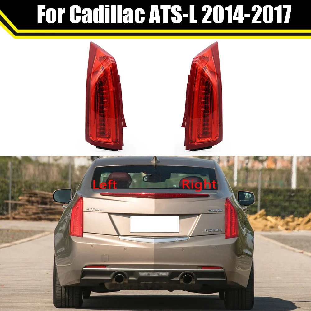 

For Cadillac ATSL ATS-L 2014-2017 Car Rear Bumper Tail Light Brake Stop Reverse Lamp Taillight Taillamp Assembly