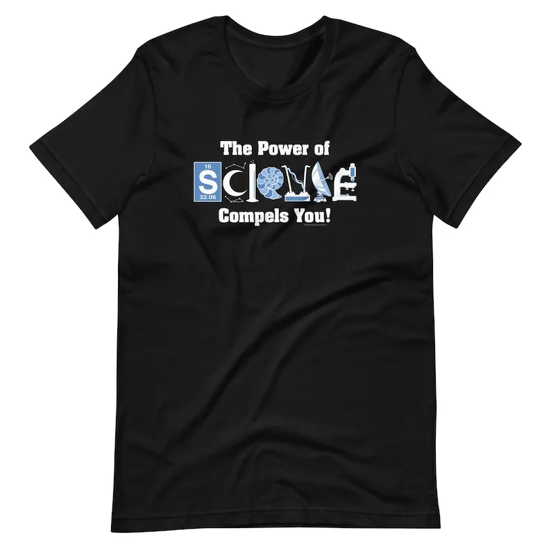 

Power of Science, compels you, Unisex t-shirt