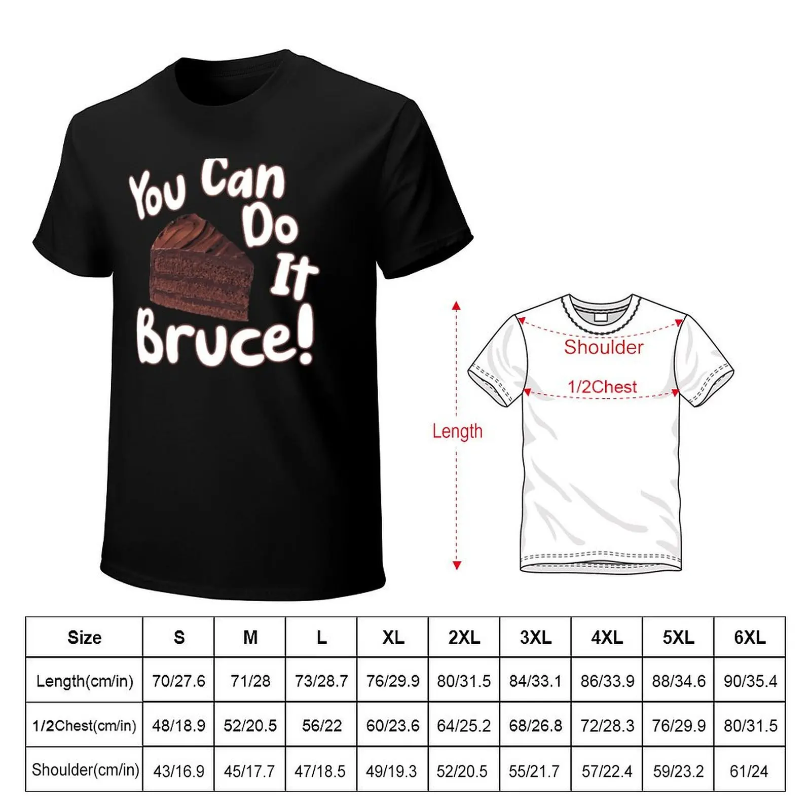 You Can Do It Bruce! T-Shirt plain customs design your own kawaii clothes T-shirts for men cotton