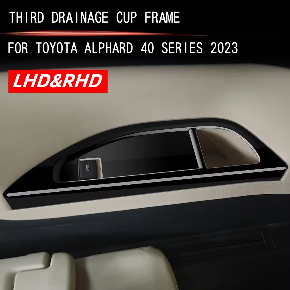 

LHD RHD For 2023 Toyota ALPHARD VELLFIRE 40 Series 2023 2024 Third Drain Cup Frame Wood Interior Trim Accessories Gloss Black