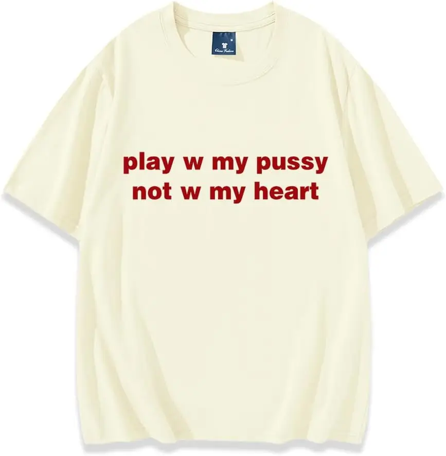 Play W Pussy Not W My Heart Tshirt Play  blusas mujer de moda 2022 verano elegantesfd