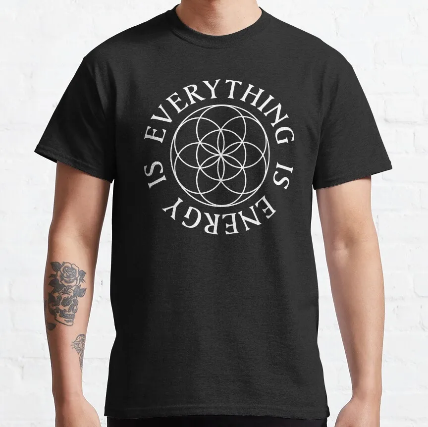 

Everything is Energy - Seed of Life Gift T-Shirt for man Vintage Sacred Geometry Graphic Clothes All size Tops Unisex Tee S-6XL