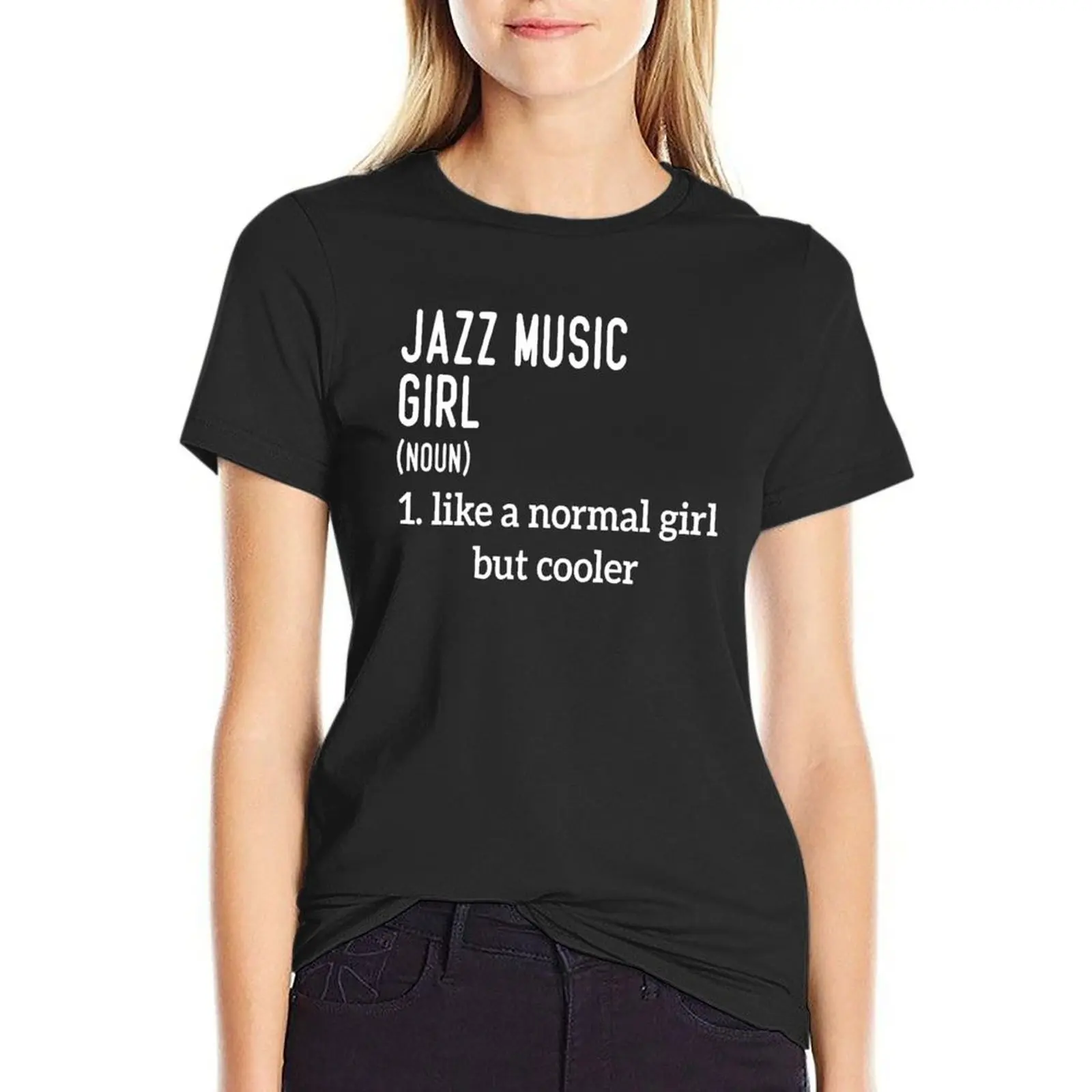 

JAZZ MUSIC GIRL (noun) like a normal girl but cooler T-Shirt anime clothes tees oversized t shirts for Womens