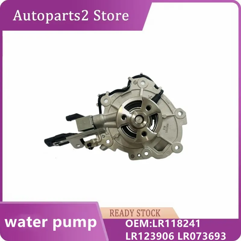 

LR118241 LR123906 LR073693 Top quality electric water pump for Land Rover AJ200 AJ20P4 PT204 AJ20D4 204DT 204DTA 204DTD 2.0T