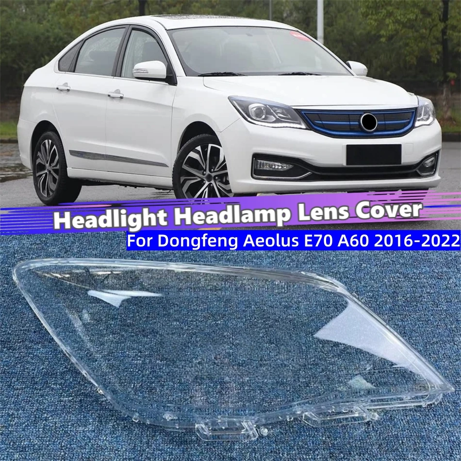 For Dongfeng Aeolus E70 A60 2016 2017 2018 2019 2020 2021 2022 Automotive Parts and Accessories Lampshades Lamp Shell Headlamp