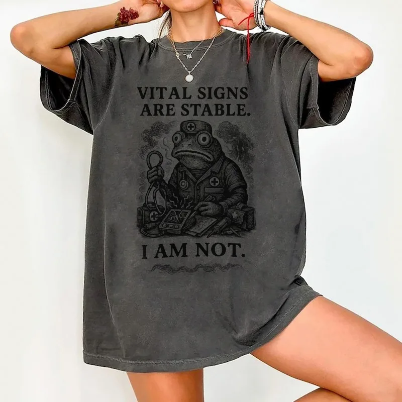 Streetwear Vintage VITAL SIGNS ARE STABLE I AM NOT T Shirt Women Men Cotton Tee Casual Summer Oversized Summer Loose Novelty Top
