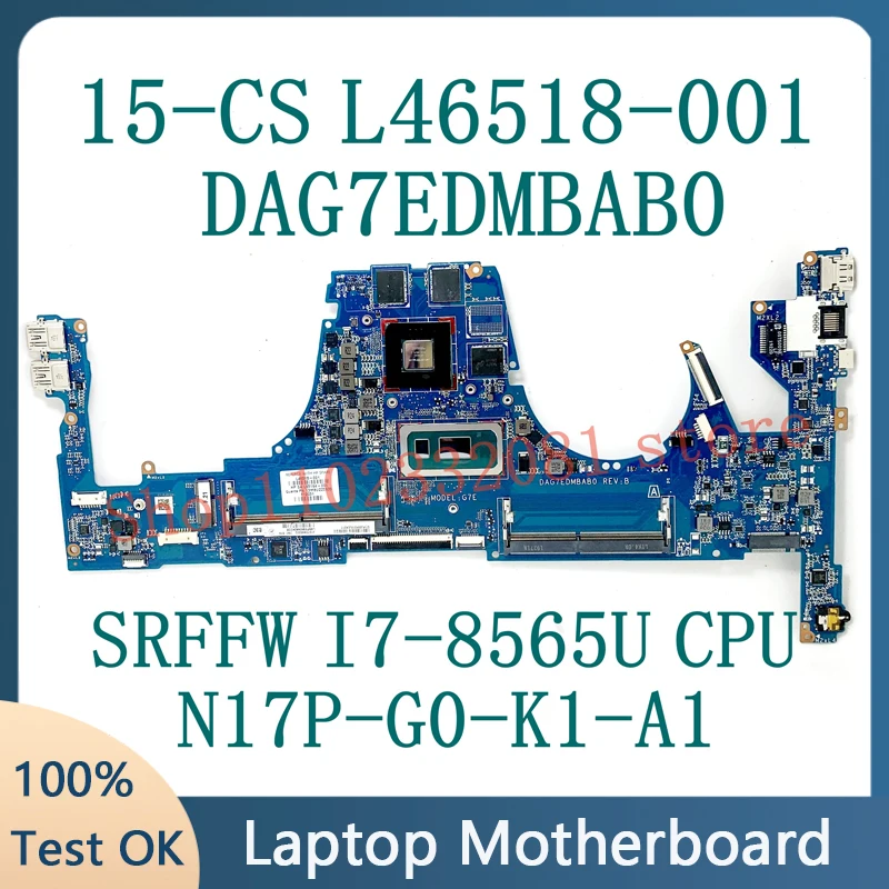 

DAG7EDMBAB0 L46518-601 L46518-501 L46518-001 For HP 15-CS Laptop Motherboard With SRFFW I7-8565U CPU N17P-G0-K1-A1 100%Tested OK