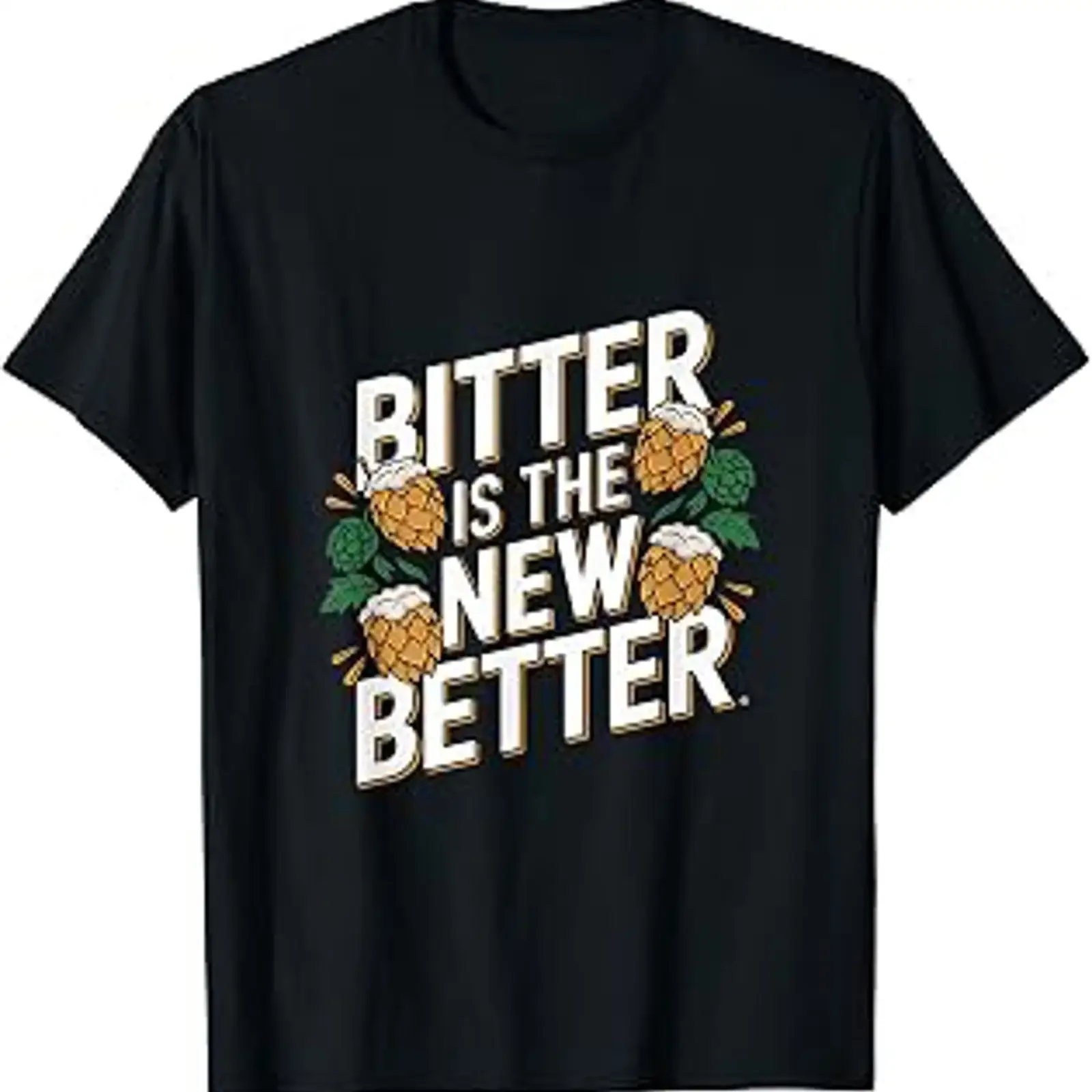 Bitter is The New Better IPA Beer Value T Shirt vintage Washed homme Unisex Top For Everyday Wear Soft graphic Stretched