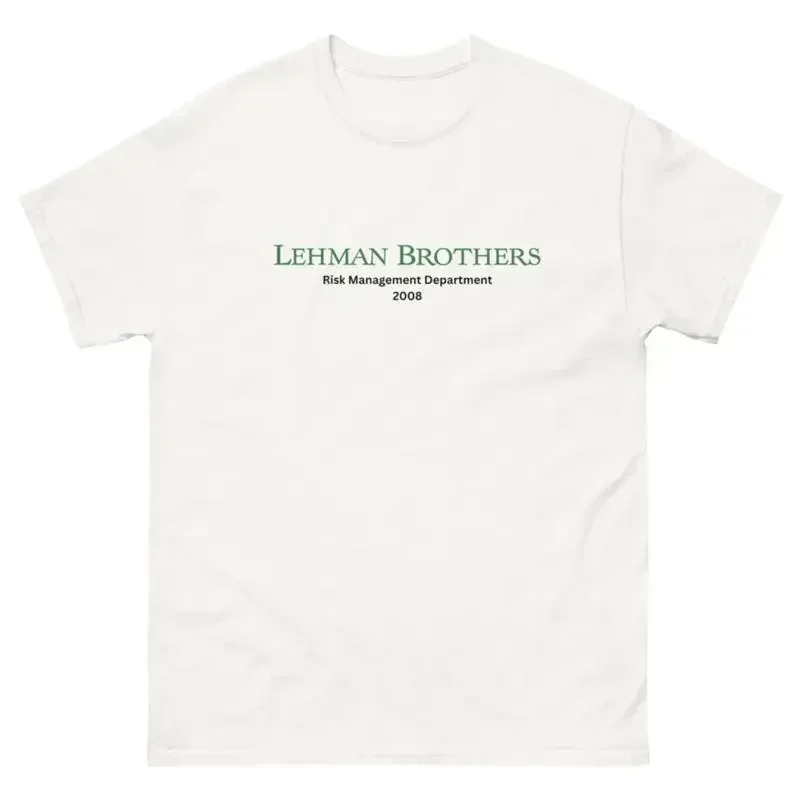 Possédez une partie de l'histoire du département de gestion des risques Lehman Brothers 2008 T-shirt