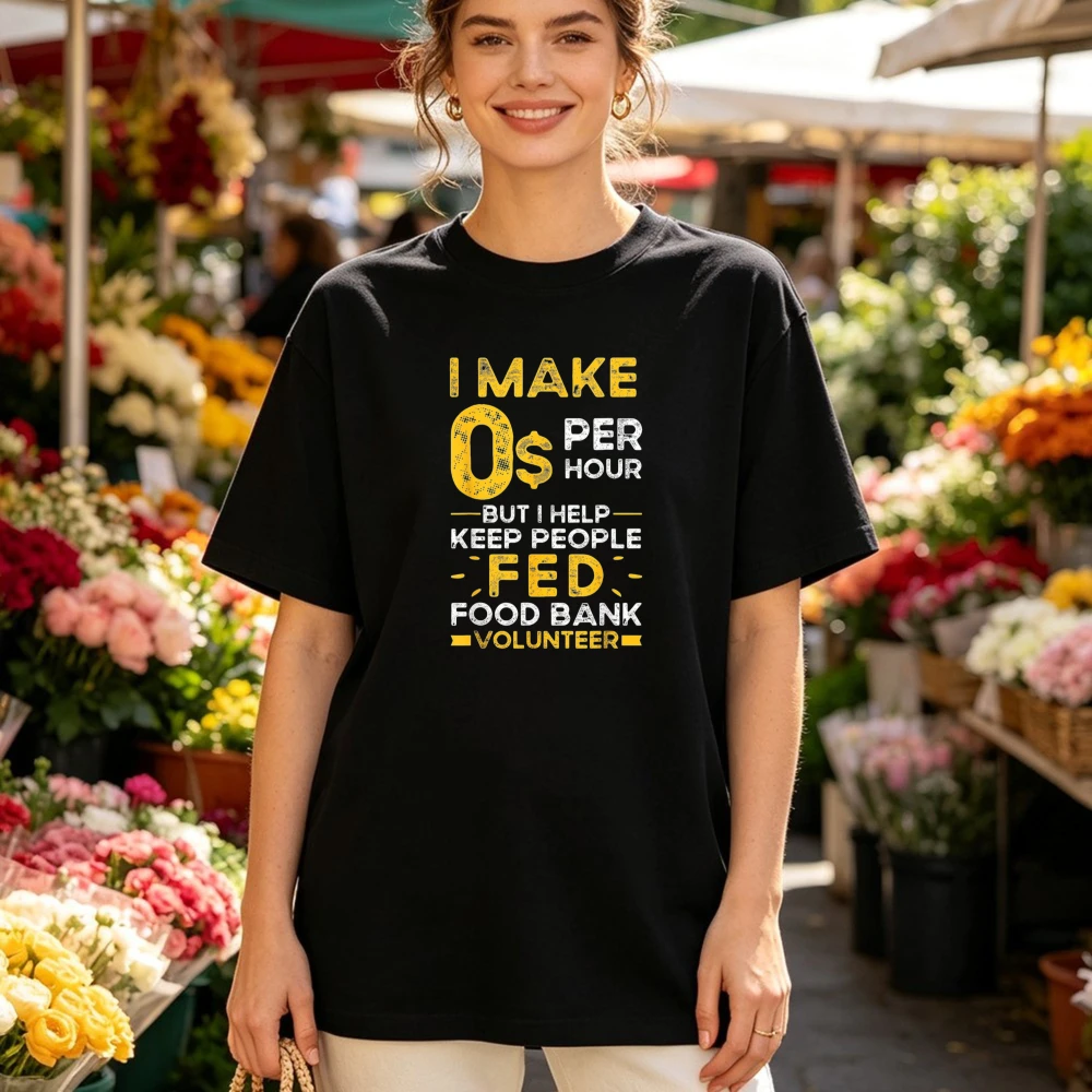T-shirt en coton pour femmes, motif « Zero Wage » humoristique, slogan caritatif, pour bénévoles de banque alimentaire, unisexe, mode, solidarité communautaire, manches courtes