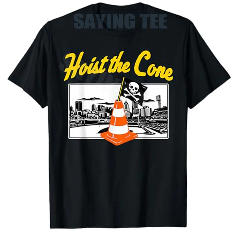 Pirates Hoist The Cone - Funny Saying Tee Baseball for Men Women T-Shirt Novelty Gift Y2k Aesthetic Clothes Personality Apparel