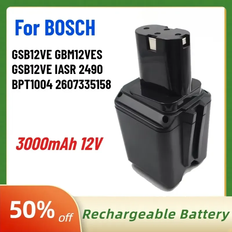 

High-Quality 3.0Ah 12V Battery for BOSCH GSB12VE GBM12VES GSB12VE IASR 2490 BPT1004 2607335158 Electric Tools Nickel Battery