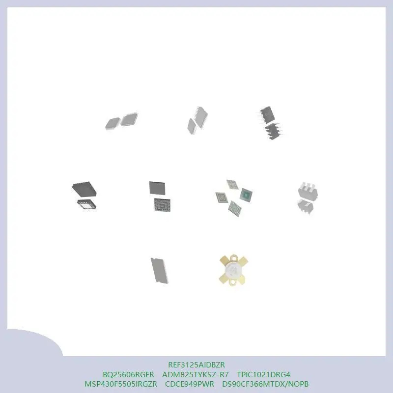 REF3125AIDBZR BQ25606RGER ADM825TYKSZ-R7 TPIC1021DRG4 MSP430F5505IRGZR CDCE949PWR DS90CF366MTDX/NOPB