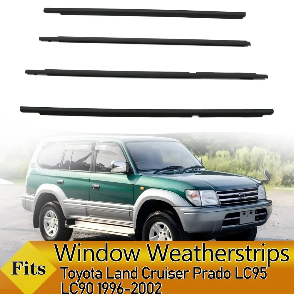 4PCS Outer Windows Rubber Weatherstrip Waterproof Pressure Seal Moulding Trim For Toyota Land Cruiser Prado LC95 LC90 1996-2002