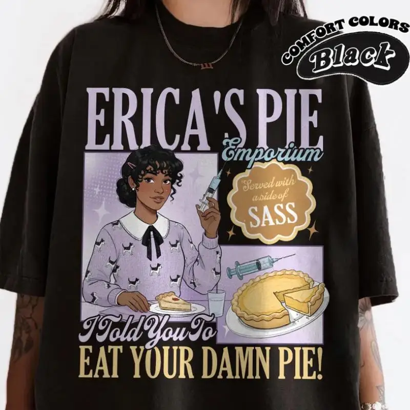 Erica Eat Your Damn Pie Shirt, Funny Movie Quote Graphic Tee, Retro 80s Sci Fi Inspired Fan Shirt, Pop Culture Gift