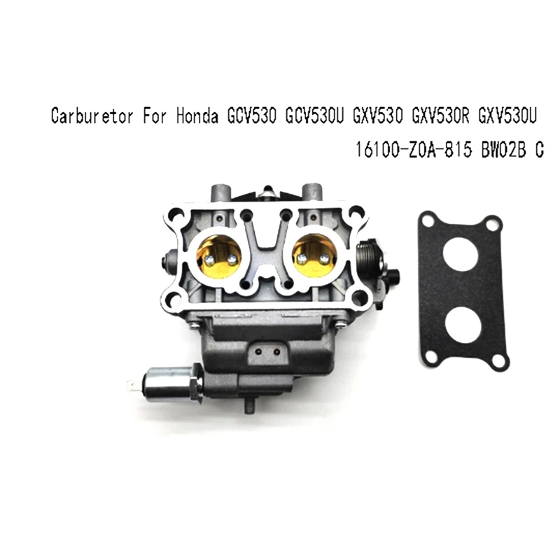 16100-Z0A-815 BW02B C Carburetor For Honda GCV530 GCV530U GXV530 GXV530R GXV530U