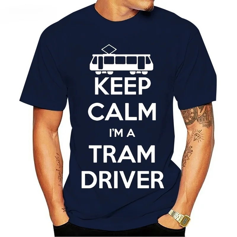 Men Cotton Short Sleeve T-shirt Top Tees KEEP CALM I'M A TRAM DRIVER Bus Funny Harajuku Graphic Men Clothing Oversized summer