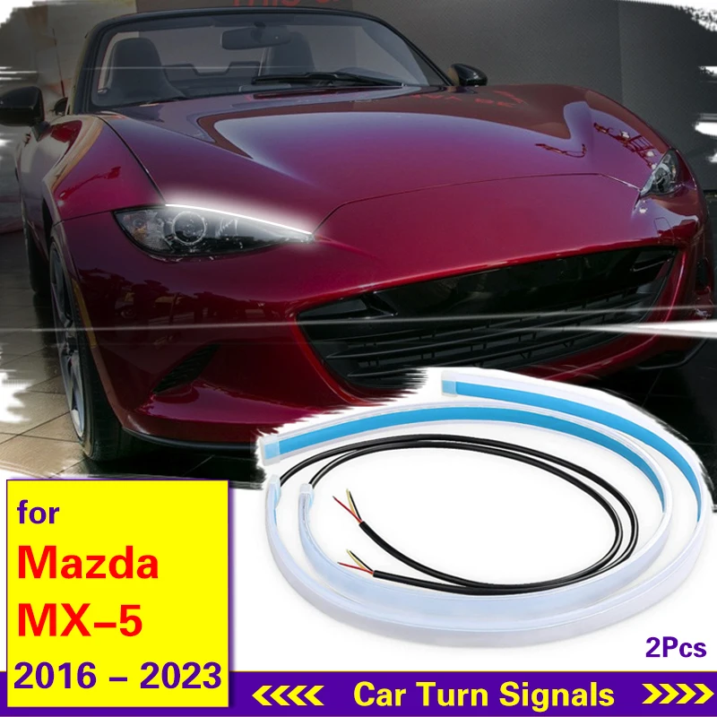 

2pcs LED DRL Car Daytime Running Light For Mazda MX-5 MX5 2016-2023 For Cars LED Lighting Strip Flexible Turn Signal Lamp 12V