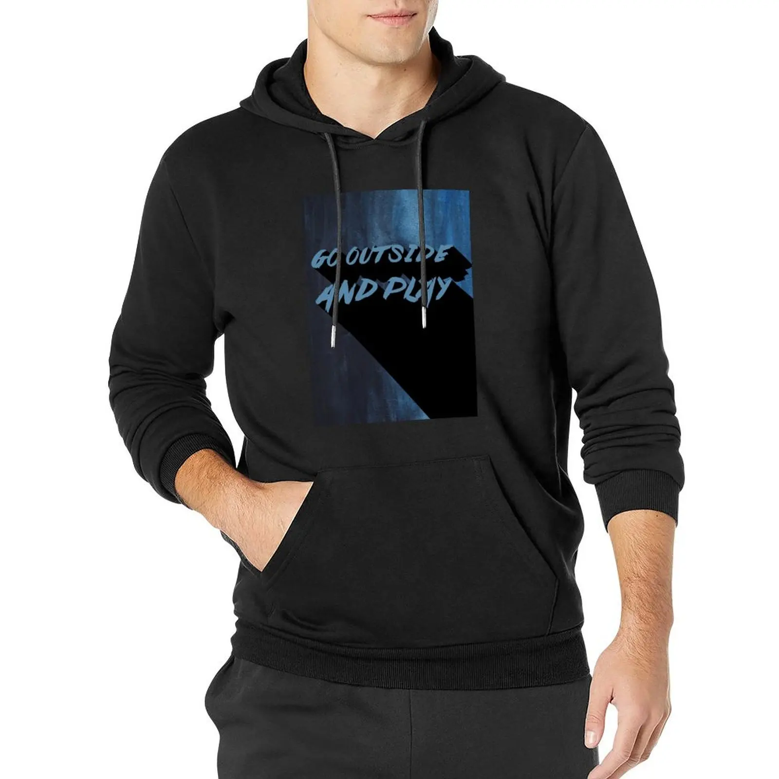 

GO OUTSIDE AND PLAY Pullover Hoodie autumn men clothing new hoodies and sweatshirts