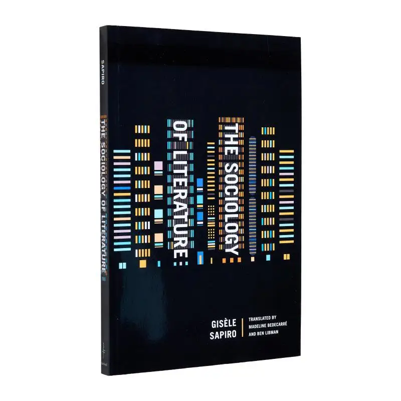 

The Sociology Of Literature Gisle SapiroMadeline BedecarrLibman Stanford University Press 9781503637597 Book
