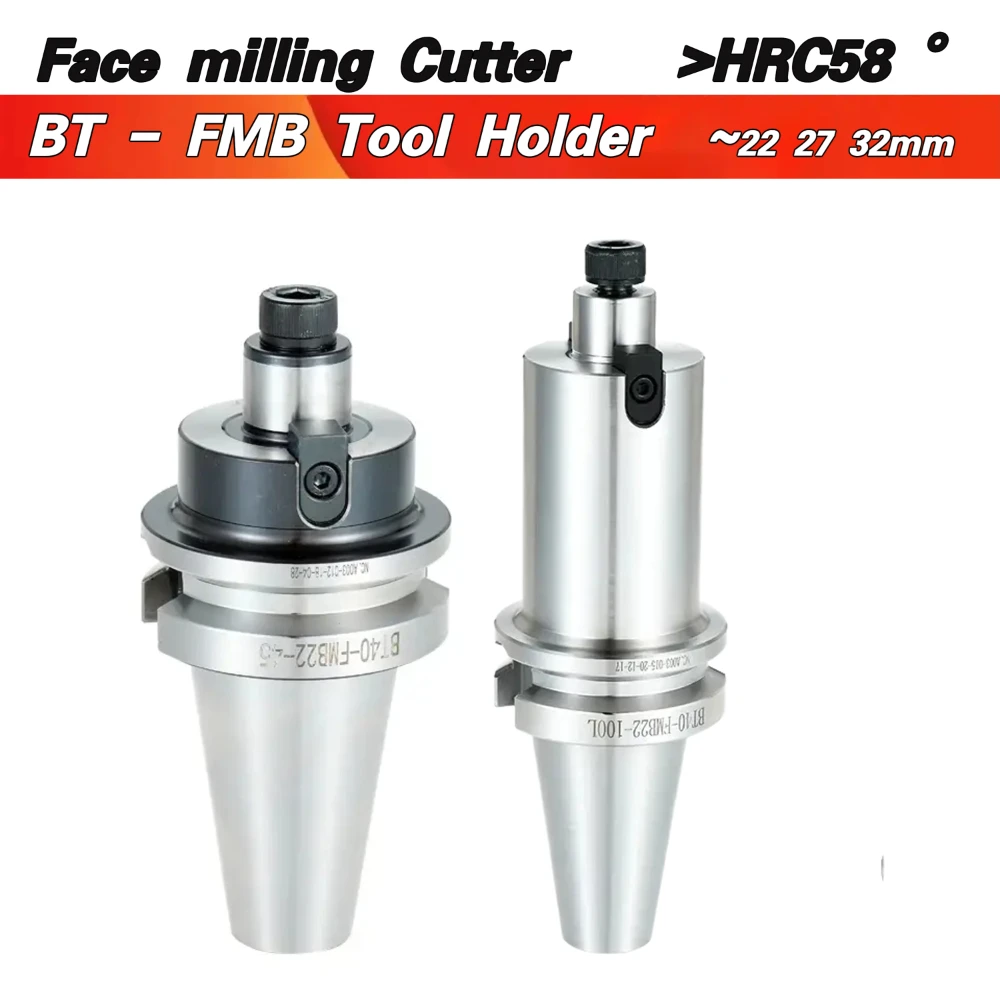 FMB BT30 BT40 FMB FMB22 FMB27 FMB32 Tool Holder 45L 60L 100L CNC Tool Holder 300R 400R Lathe Face Milling Cutter Tool Holder