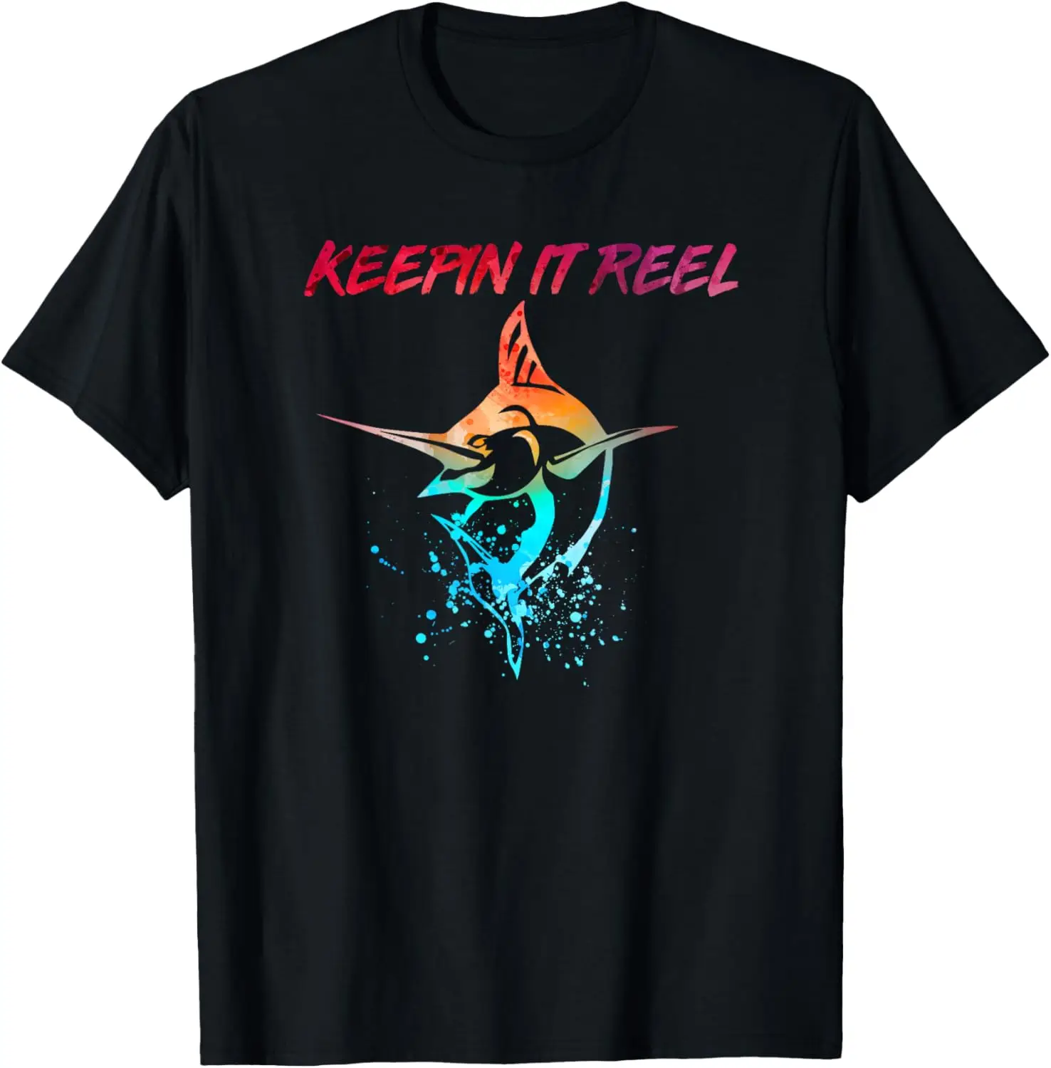 

Fashion style - Keepin It Reel Fishing Fisherman Swordfish Marlin Graphic T-Shirt