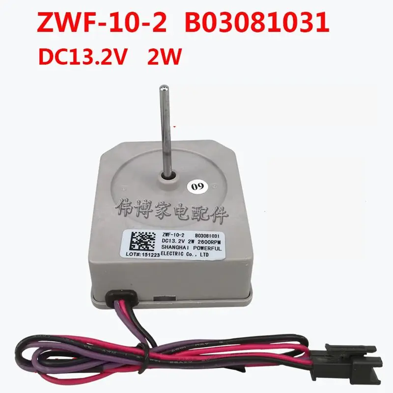 Replacement ZWF-10-2 B03081031 DC13.2V 2W Fan Motor for Hisense Ronshen Refrigerator Fan Repair parts