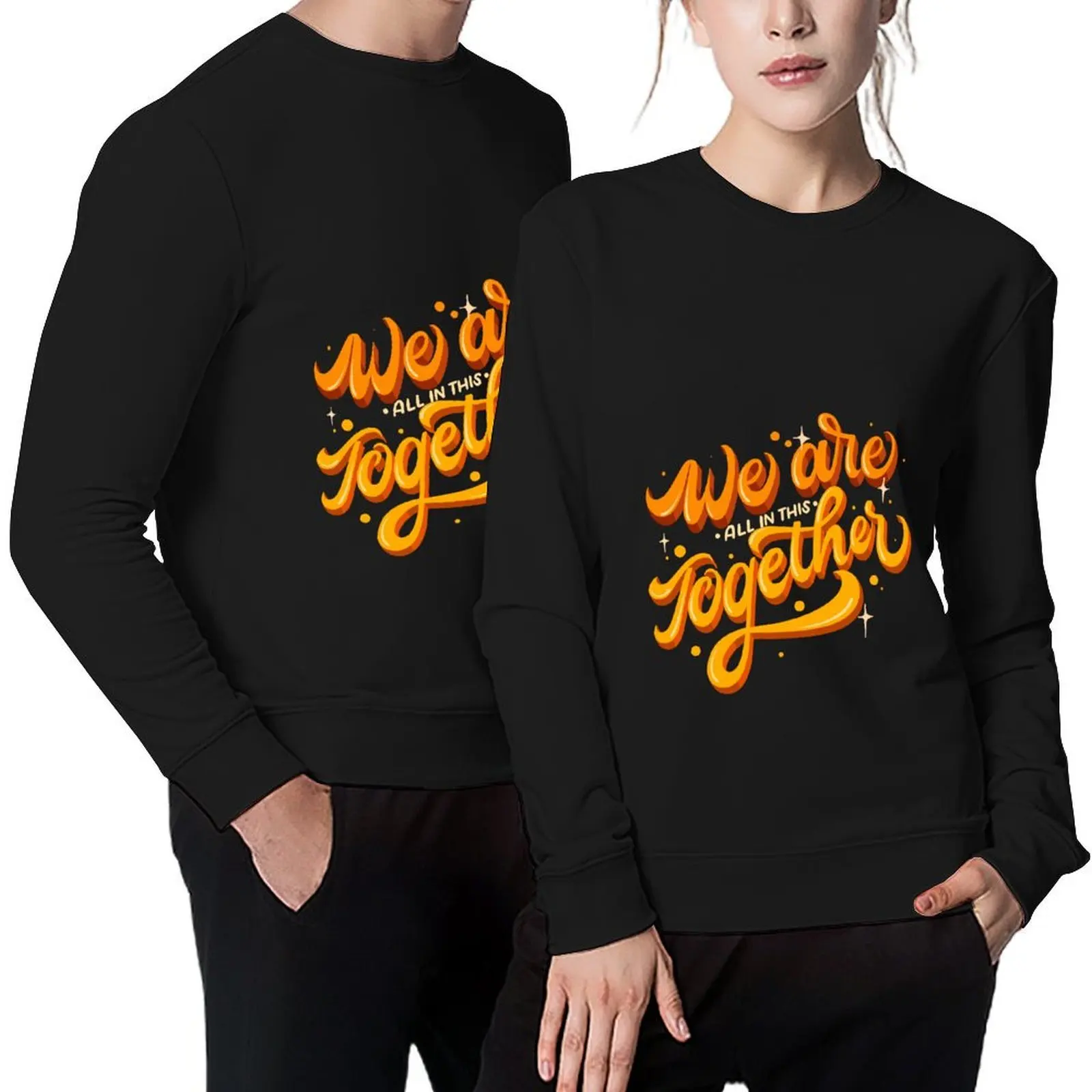 

We Are All In This Together Pullover blouse tracksuits mens clothing japanese style aesthetic sweatshirts