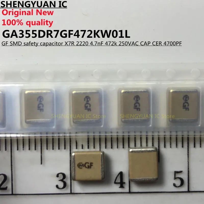 5pcs GA355DR7GF472KW01L GF SMD safety capacitor X7R 2220 4.7nF 472k 250VAC CAP CER 4700PF 100% new imported original