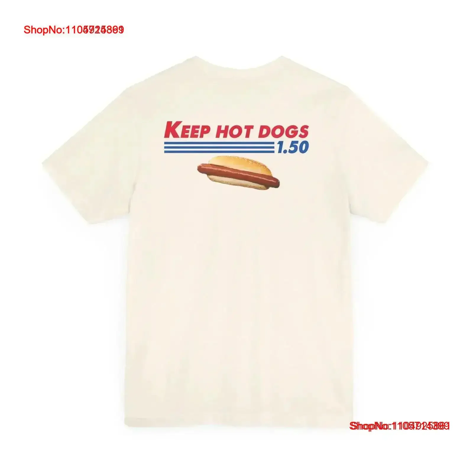 Funny Costco Hotdog T Shirt Design on BACK of Keep Hot Dogs 1 50 Meme Parody I Got That Dog In Me vintage Washed vintage