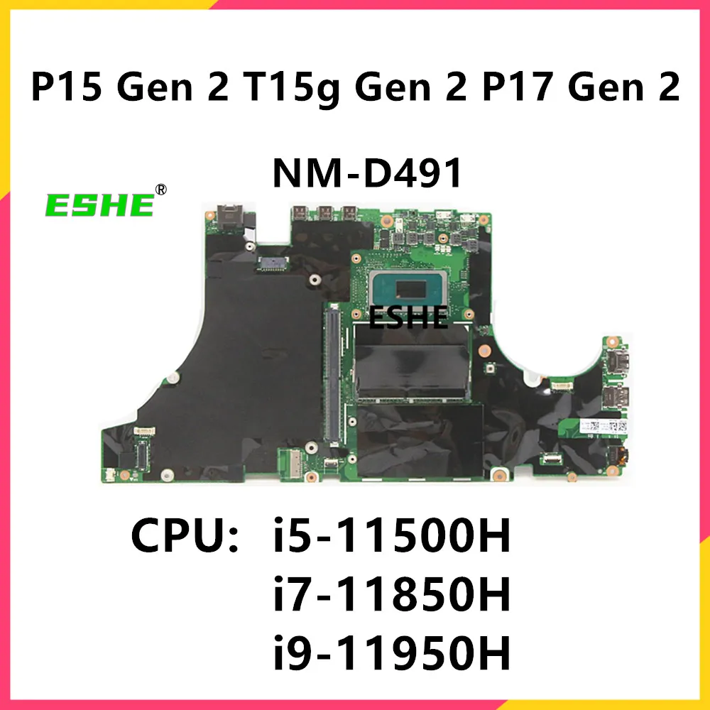 NM-D491 For Lenovo P15 Gen 2 T15g Gen 2 P17 Gen 2 Laptop Motherboard 5B21C99591 5B21C82373 5B21C82355 With i5 i7 i9 11th Gen CPU