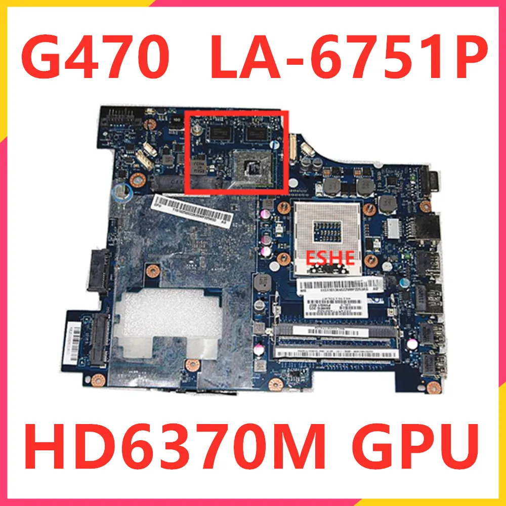 

LA-6751P Mainboard For Lenovo Ideapad G470 Laptop motherboard 11013646 HM65 HD6370M GPU 216-1774207 100% work