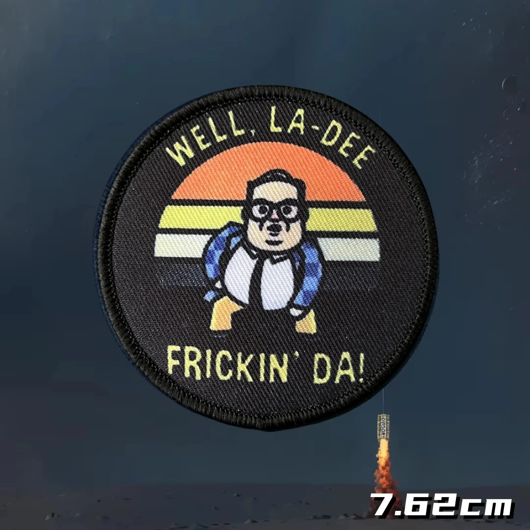 WELL,LA-DEE FRICKIN'DA! Tactical Patch Army Morale Badge Printed Patches Military Backpack Hook and Loop Sticker