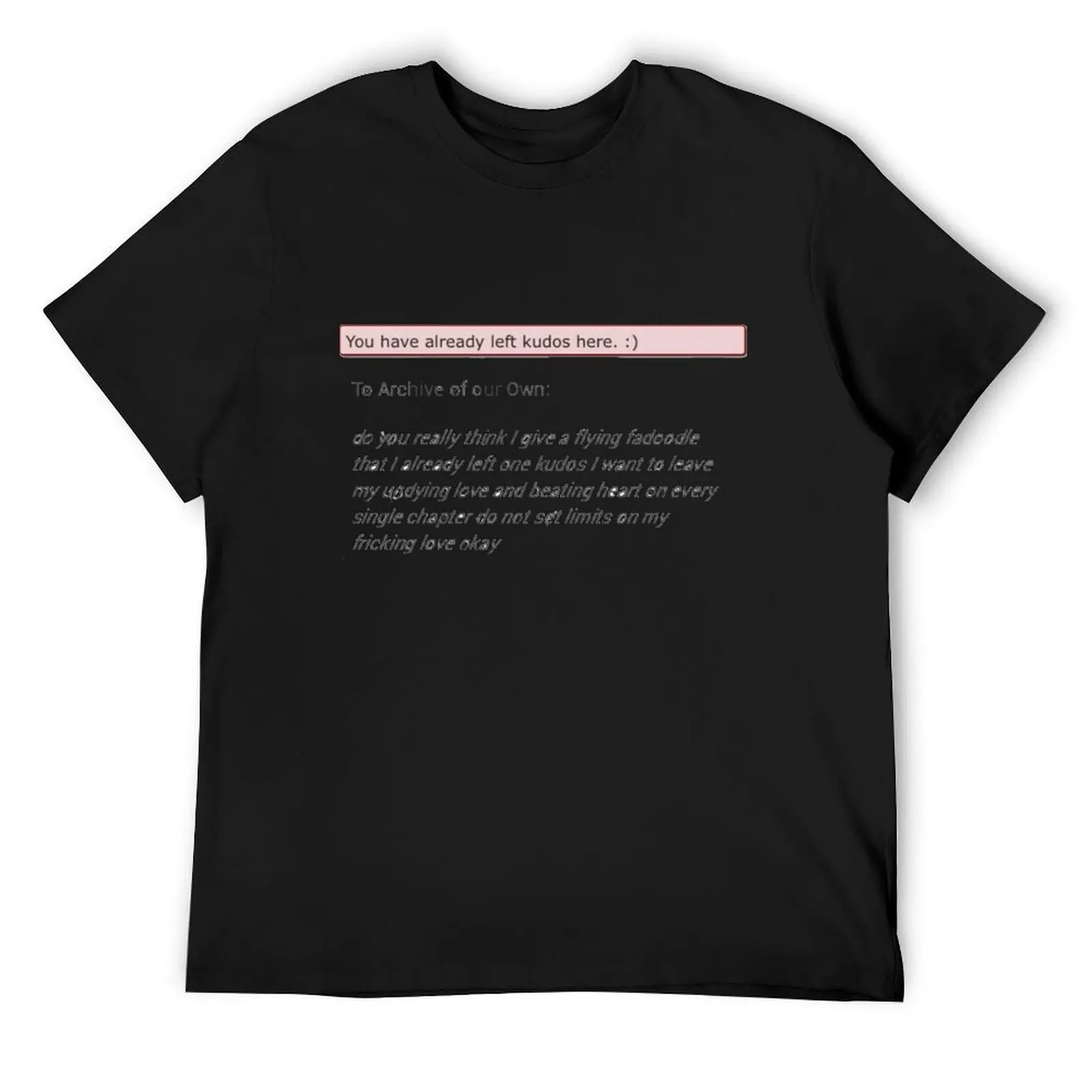 

You have already left kudos here ao3 T-Shirt graphic shirts Personalized t-shirt tees men t shirt