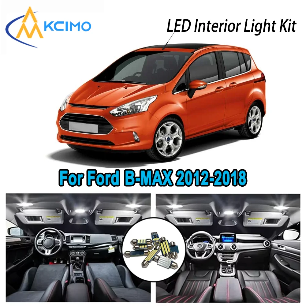 

High-Quality LED Interior Kit for Ford B-MAX 2012-2018 2013 2014 2015 2016 Premium Error-Free Dome Map Trunk Automotive Lamps