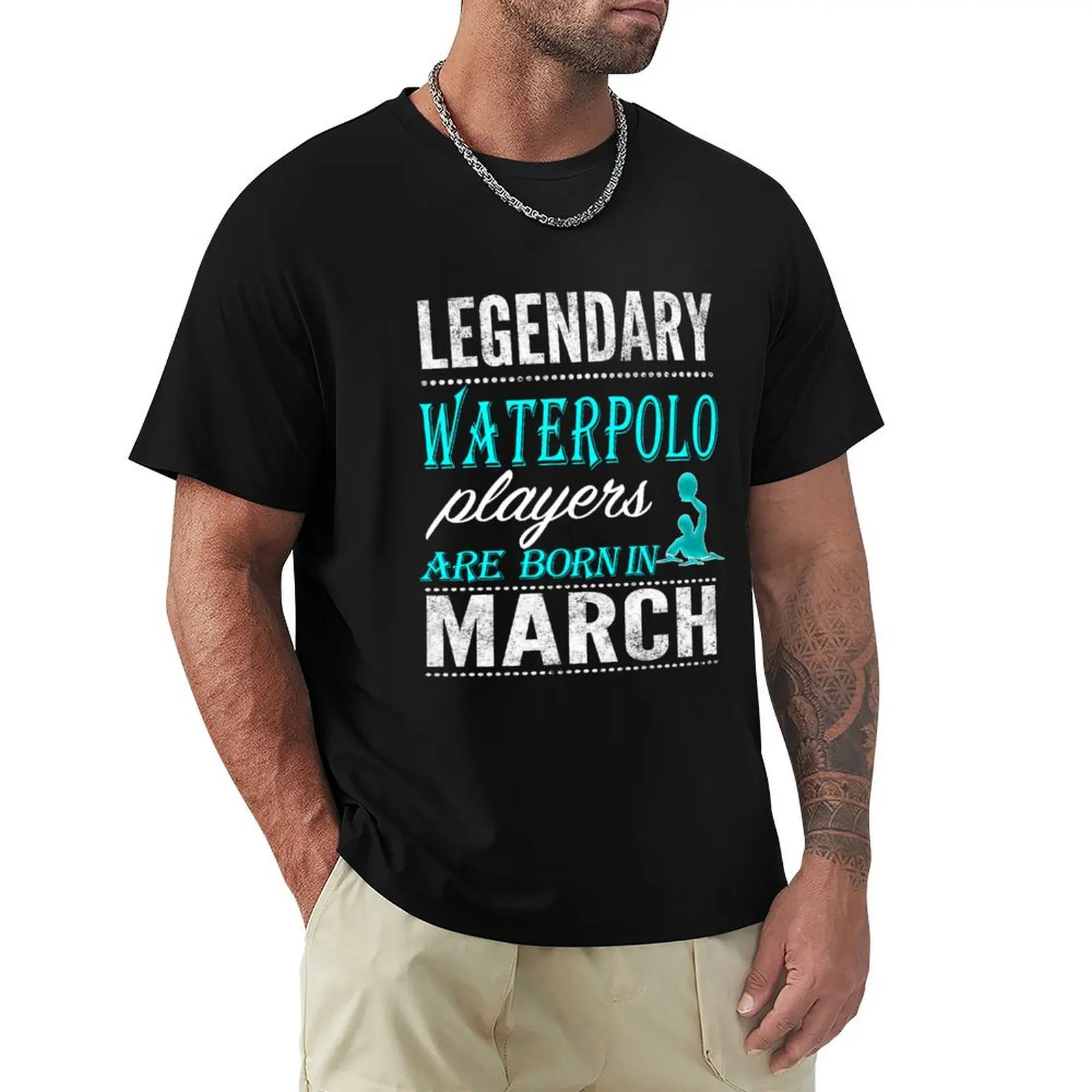 

Water polo Legends are Born in March T-Shirt tops animal prinfor boys mens tall t shirts