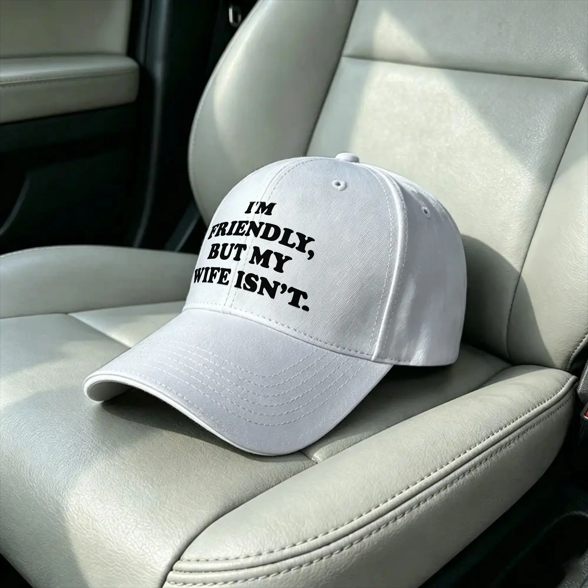 I’m Friendly But My Wife Isn‘t Baseball Cap Funny Husband Humor Casual Female Male Trucker Hat Hot Sale Gift Idea
