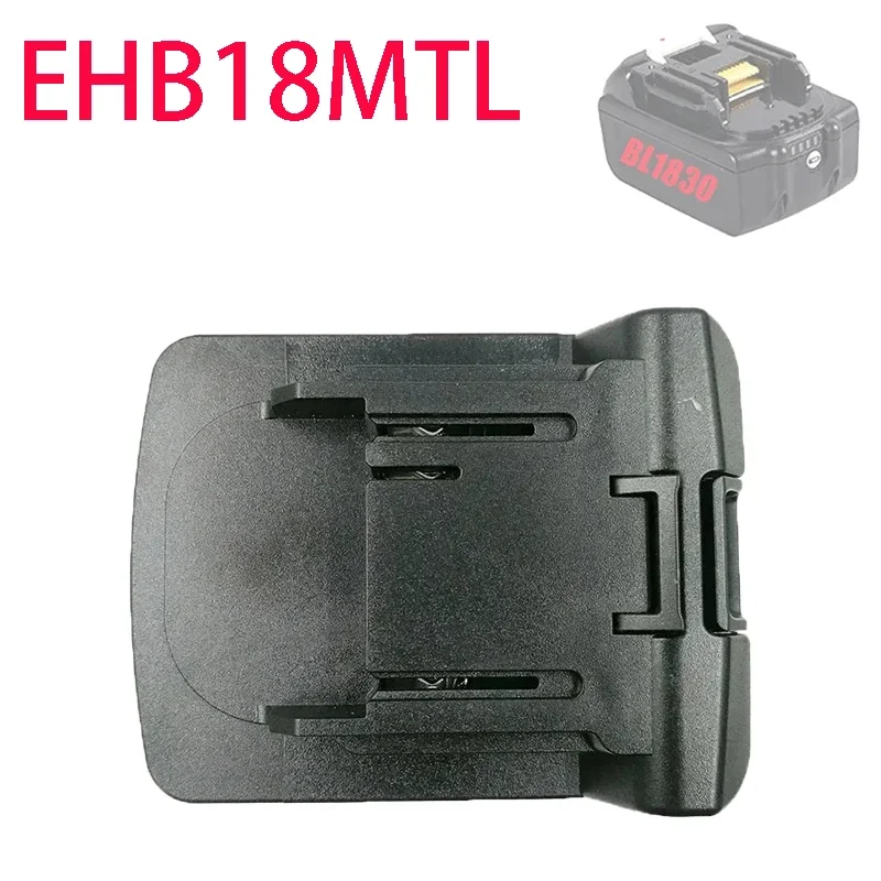 

For Einhell 18V Lithium Battery Convert To for Makita 18V Battery EHB18MTL Battery Adapter for Makita Electric Power Tools Use