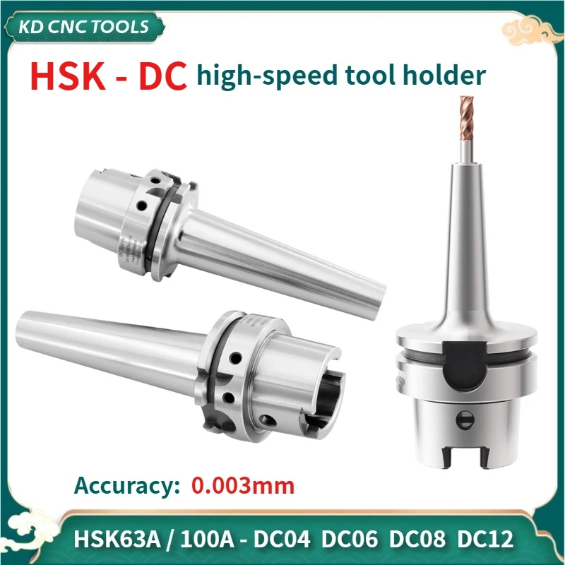 HSK HSK63A HSK100A DC SDC DC04 DC06 DC08 DC12 high-speed tool holder Collet DC SDC6 SDC8 chuck Collet tool holder bracket tool