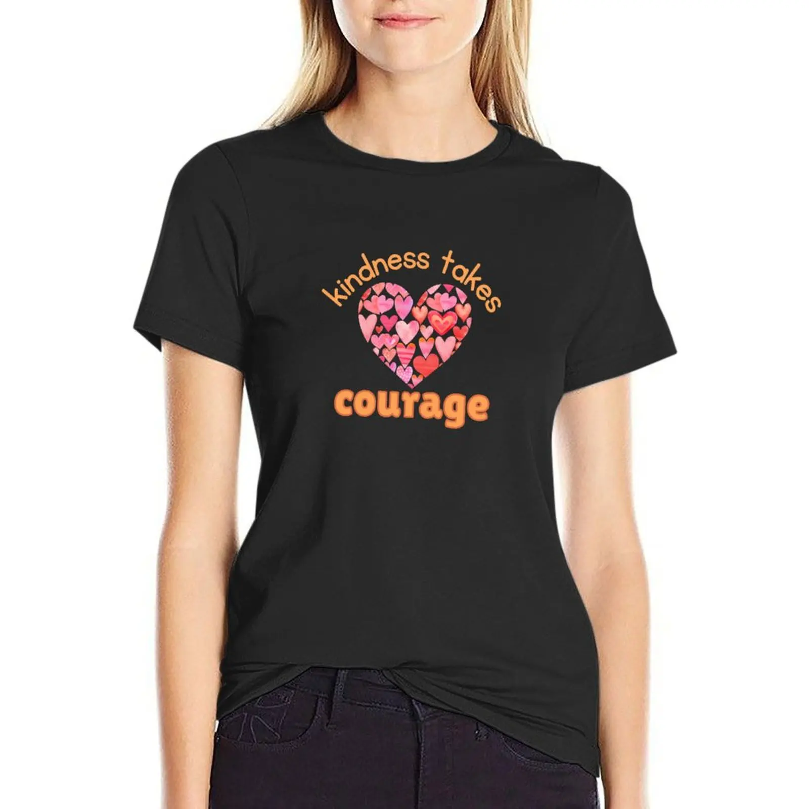 

Kindness Takes Courage T-Shirt summer clothes cute clothes sweat funnys ariat shirts for Women