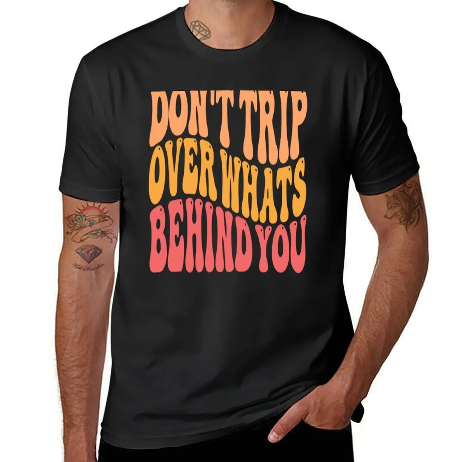 

Don't Trip Over What's Behind You Self Care Quote T-Shirt blanks plain fruit of the loom mens t shirts