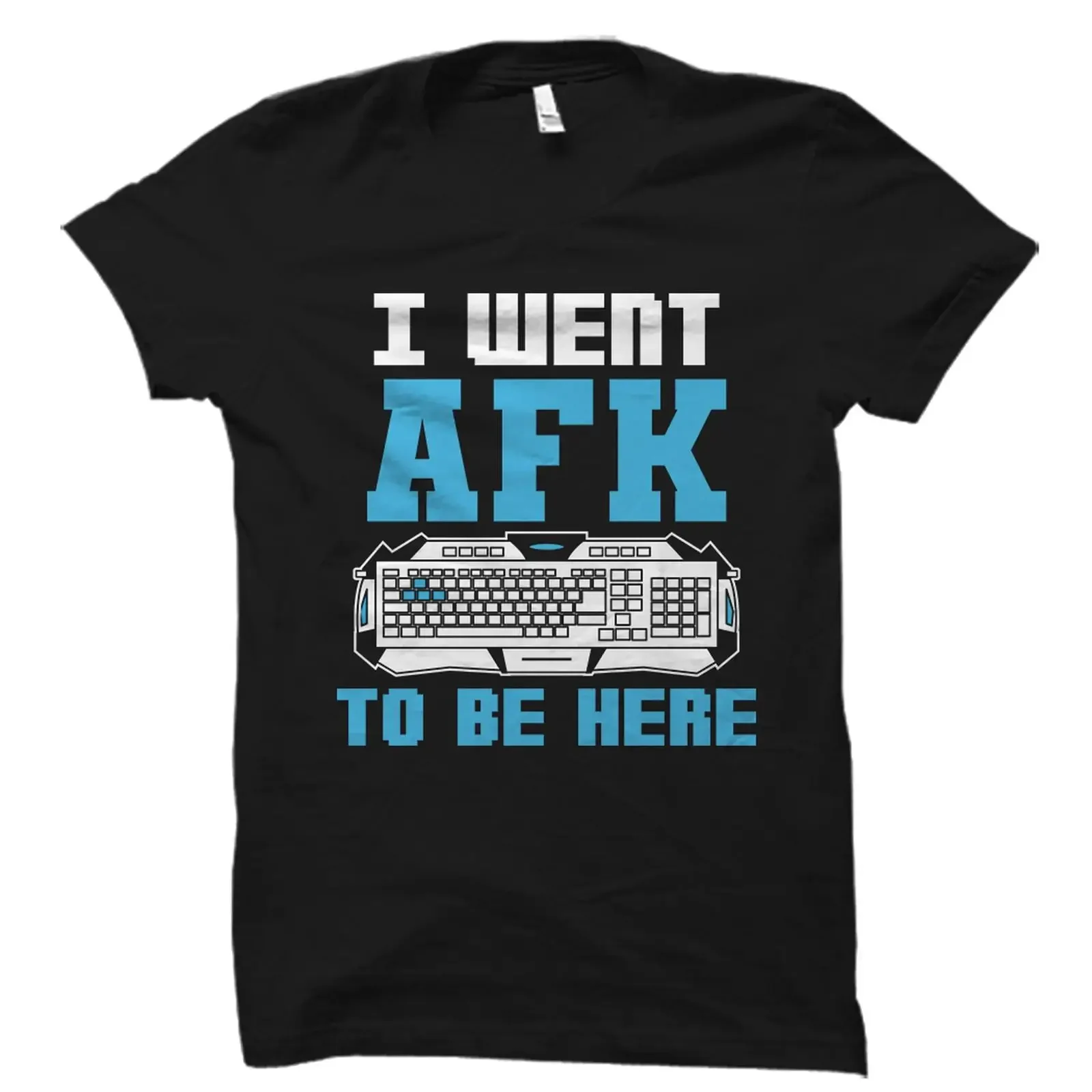 I Went AFK To Be Here Funny Gaming T Shirt Keyboard PC Gamer Video Game for Gamers vintage Washed Unisex Slightly Versatile